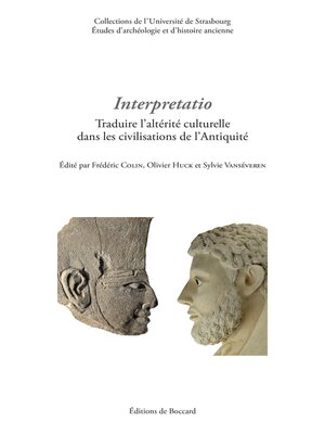 cover image of Interpretatio. Traduire l'alterite dans les civilisations de l'Antiquite